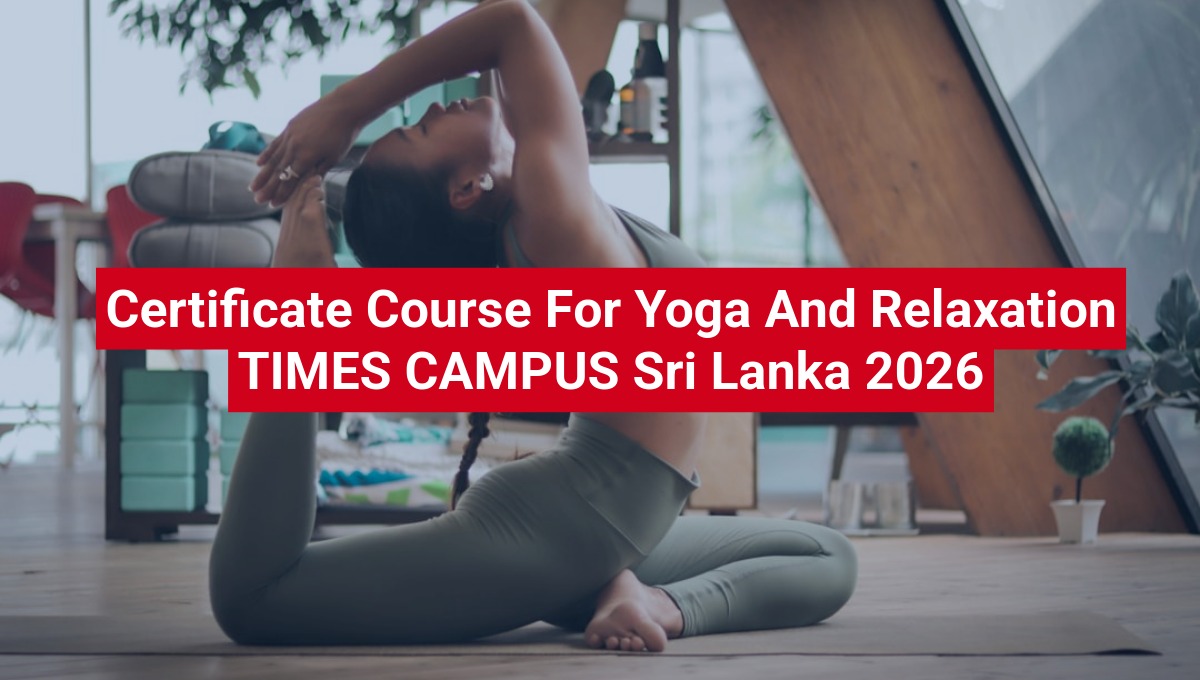Certificate Course For Yoga And Relaxation TIMES CAMPUS Sri Lanka 2026