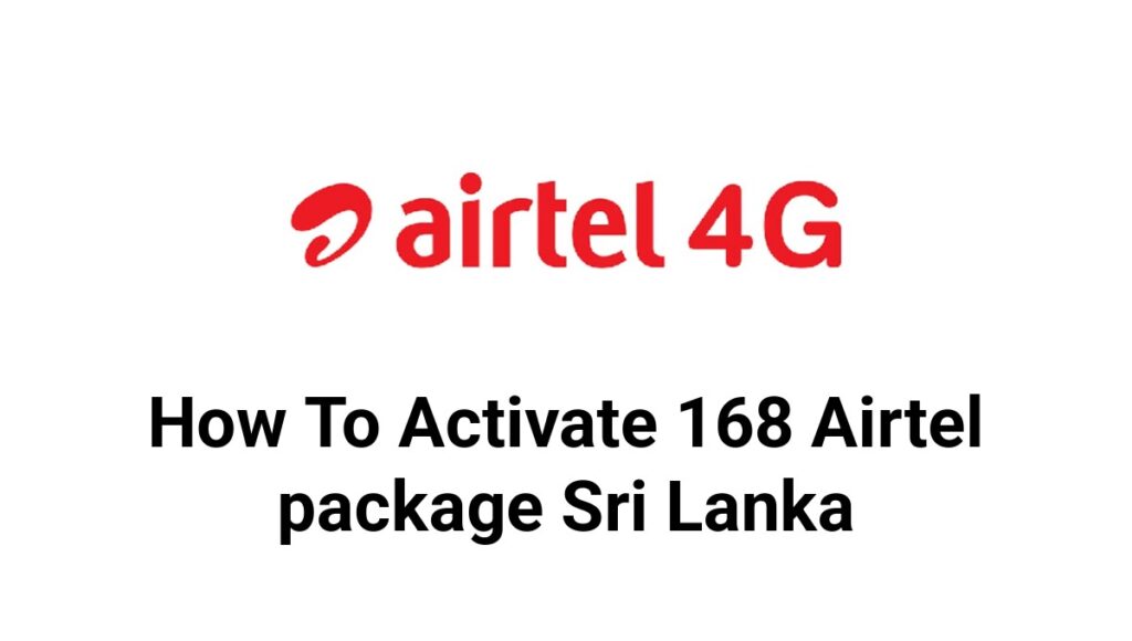 How To Activate 168 Airtel package Sri Lanka