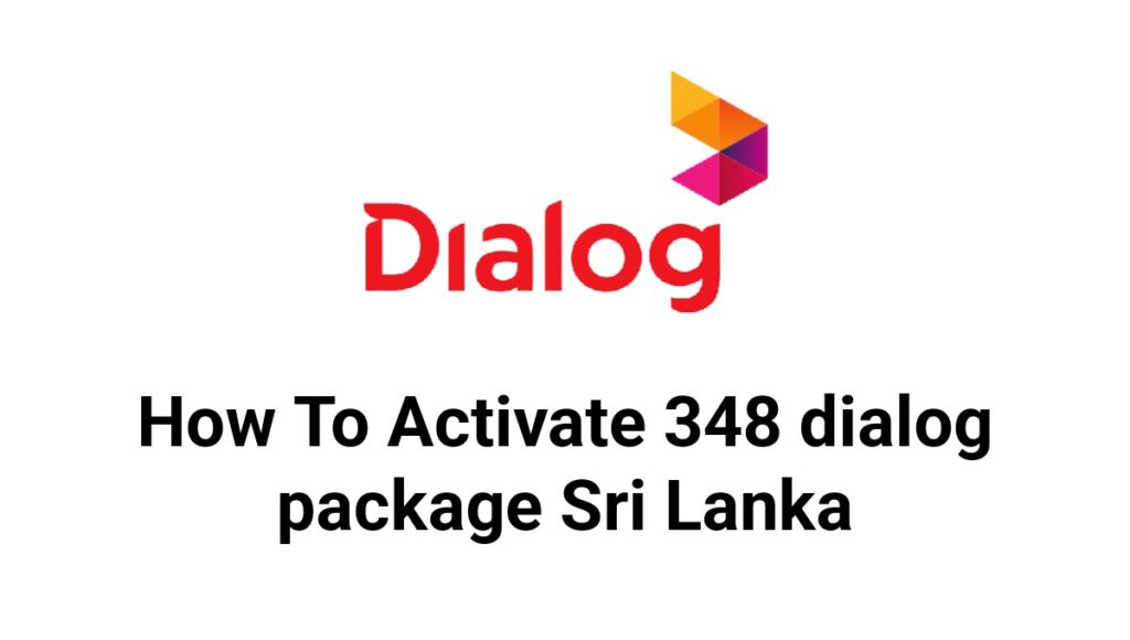 How To Activate 348 dialog package Sri Lanka