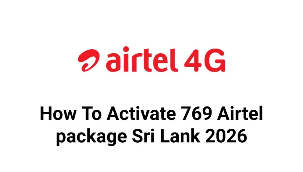 How To Activate 769 Airtel package Sri Lank 2026