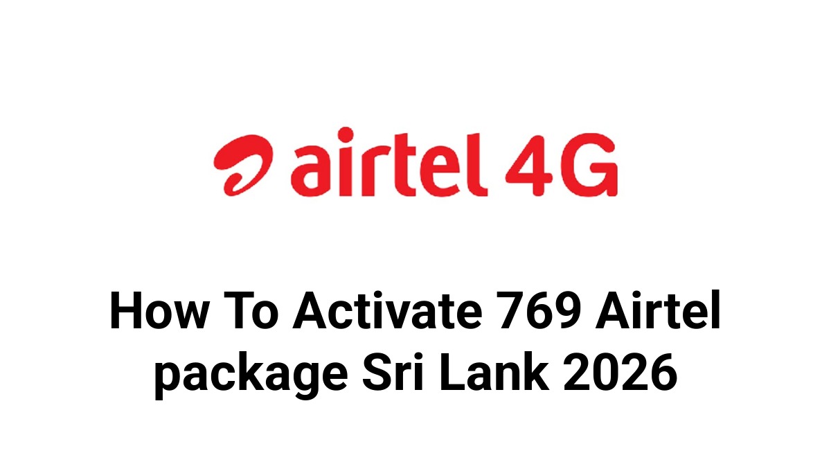 How To Activate 769 Airtel package Sri Lank 2026