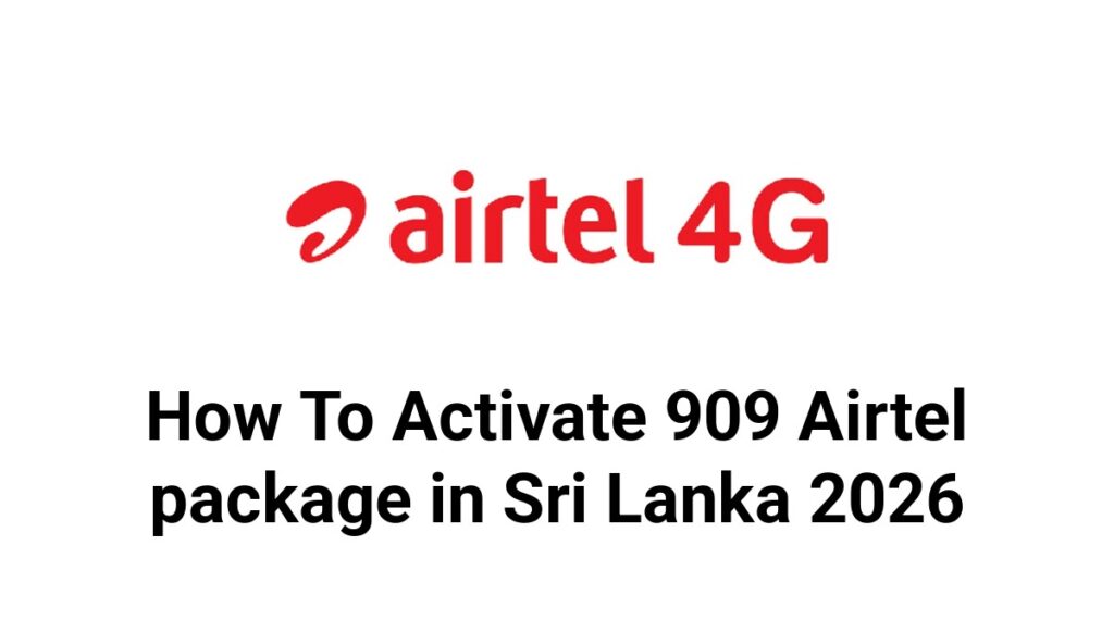 How To Activate 909 Airtel package in Sri Lanka 2026
