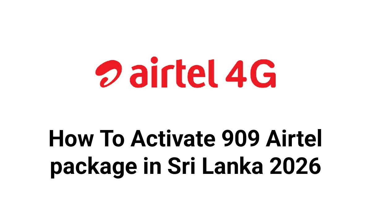 How To Activate 909 Airtel package in Sri Lanka 2026