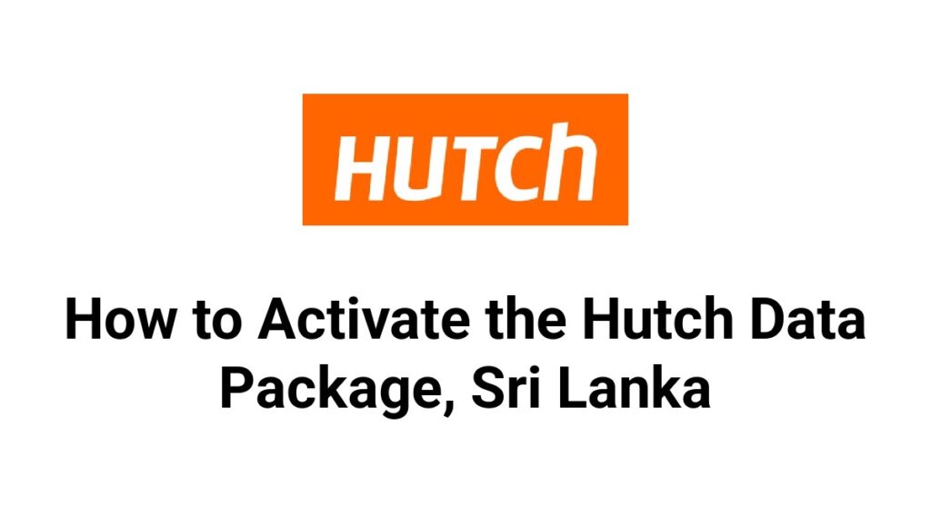 How to Activate the Hutch Data Package, Sri Lanka