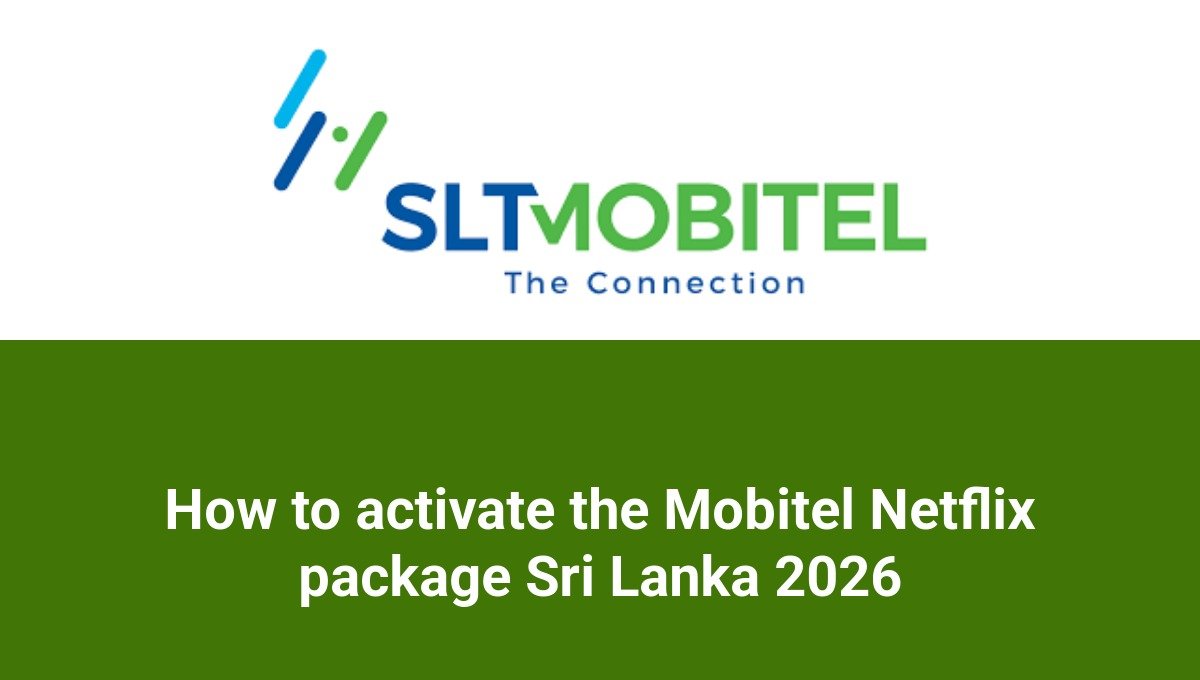 How to activate the Mobitel Netflix package Sri Lanka 2026